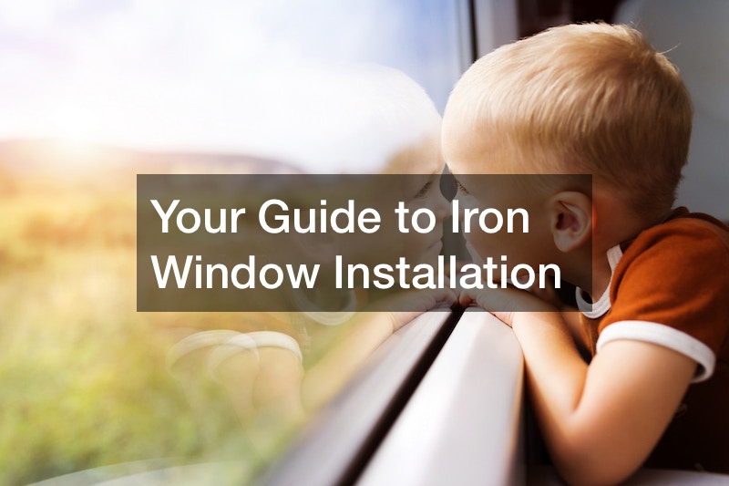 Your Guide to Iron Window Installation
