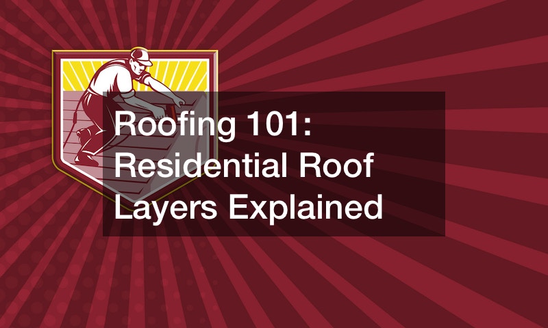 Roofing 101: Residential Roof Layers Explained