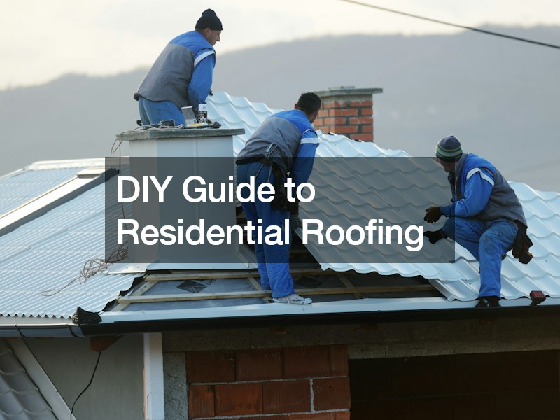 DIY Guide to Residential Roofing
