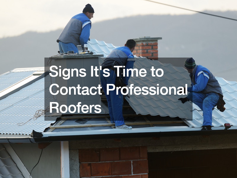 Signs Its Time to Contact Professional Roofers