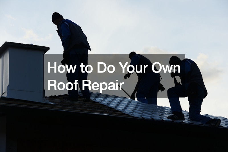 How to Do Your Own Roof Repair