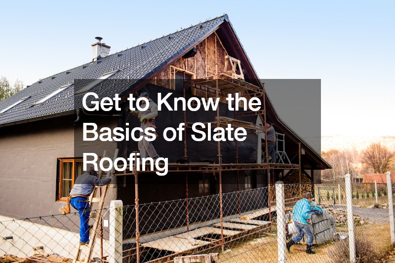 Get to Know the Basics of Slate Roofing