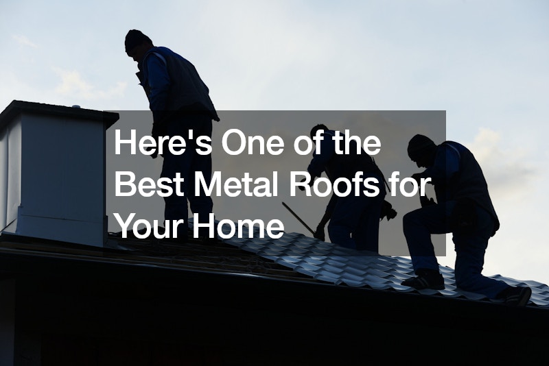 Heres One of the Best Metal Roofs for Your Home