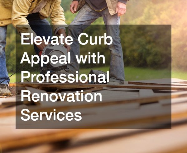 Elevate Curb Appeal with Professional Renovation Services