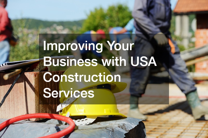 Improving Your Business with USA Construction Services