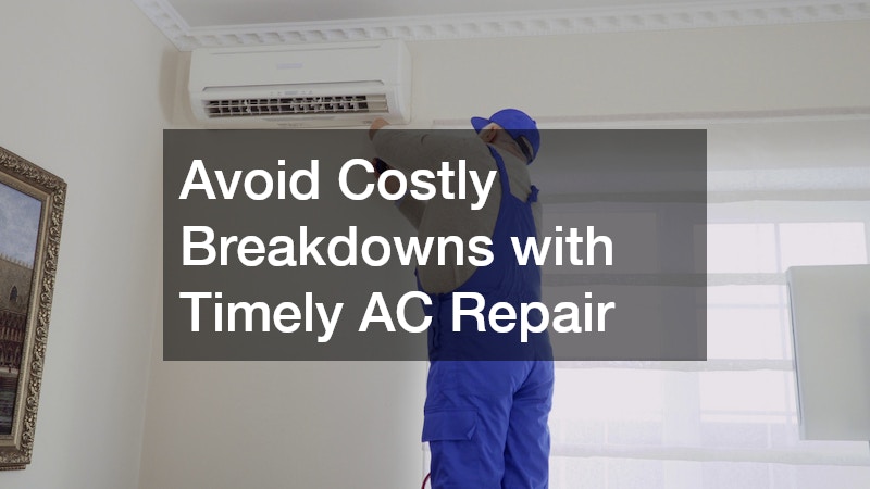 Avoid Costly Breakdowns with Timely AC Repair